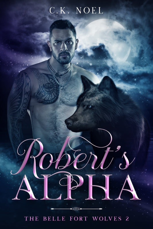 Book cover of 'Robert's Alpha' featuring a man with tattoos and a wolf against a mystical background.