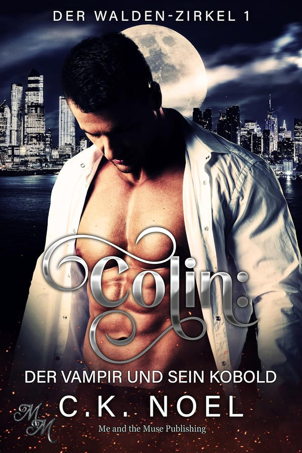 Book cover of 'Colin: Der Vampir und sein Kobold' by C.K. Noel with a man in a white shirt against a cityscape at night.