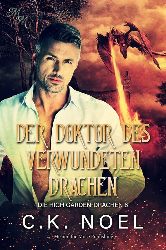 Book cover with a man and dragon against a fiery background, featuring the title 'Der Doktor des verwundeten Drachen' by C.K.