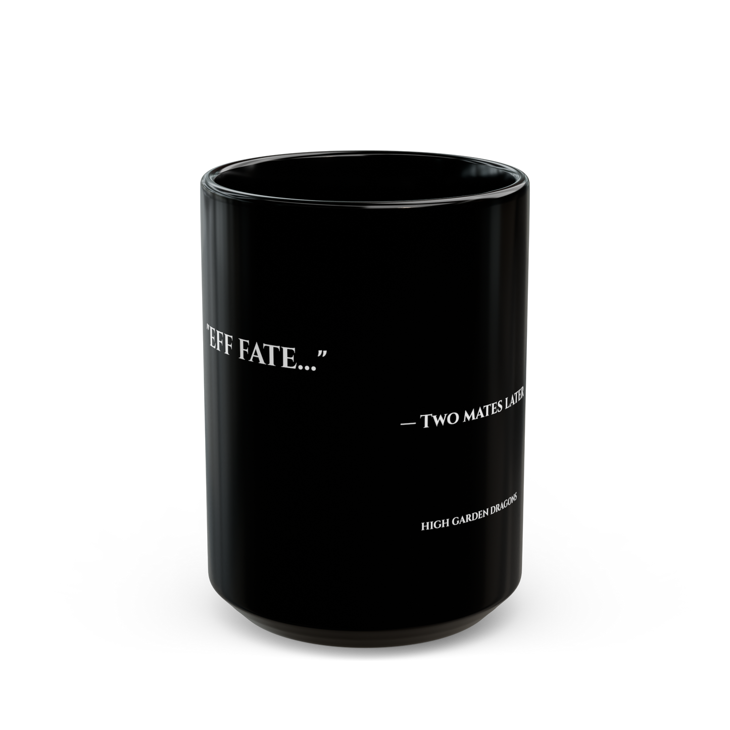 Black mug with white text on a white background