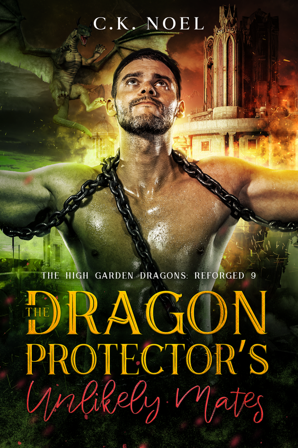 Book cover of 'The Dragon Protector's Unlikely Mates' by C.K. Noel with a man chained and a fantasy setting.